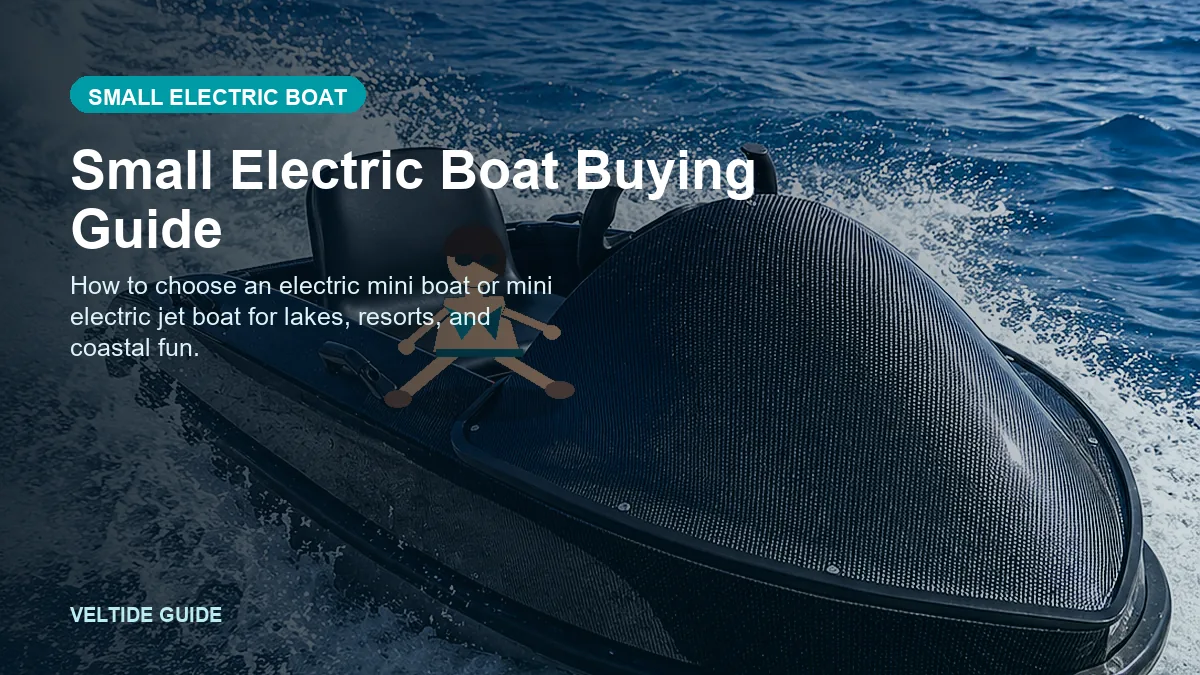 Small Electric Boat Buying Guide: How to Choose an Electric Mini Boat